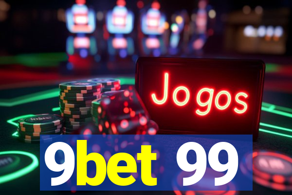 9bet 99